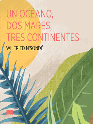 cover image of Un océano, dos mares, tres continentes